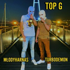 młodyharnaś ft. turbodemon - Top G
