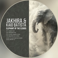 Jakhira & Kaio Batista - Elephant of the Clouds (Ricardo Angeles Remix) [Stellar Fountain]
