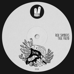 Rick Sanders - True Friend (Original Mix) Smiley Fingers