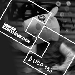 Under_Construction Podcast 163 - Guestmix By Daddy Pig