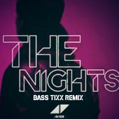 Avicii Nights Bass Tixx Remix
