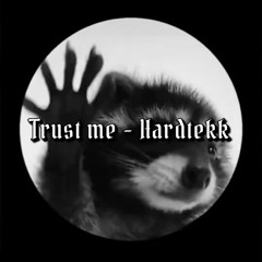 Trust Me - Hardtekk Remix