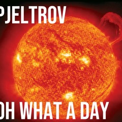 Oh What A Day
