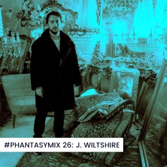 #PHANTASYMIX 26: J. Wiltshire
