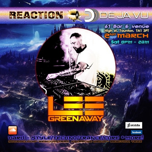Lee Greenaway live @REACTION & DeJa Vu