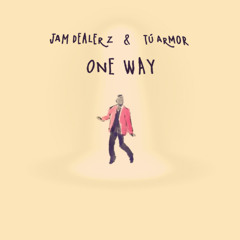One Way (ft. Tú Armor)