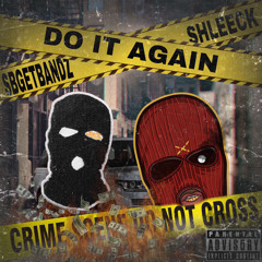 SbGetBandz x Shleeck - Do It Again