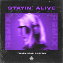 Stayn Alive ( Roaz, Vellon & D-Levels ) [FREE DOWNLOAD]