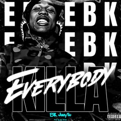 Ebk Jaaybo & Ebk Osama - Everybody Killa [Prod By Xan Brickz]
