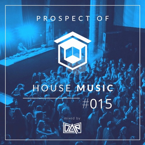 Prospect Of House Music #015