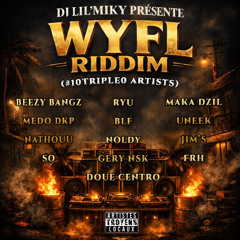 DJ LIL'MIKY - WYFL RIDDIM #10TRIPLE0 MEGAMIX PART. 1