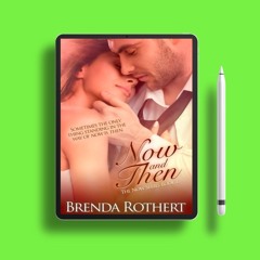 Now and Then by Brenda Rothert . Download for Free [PDF]