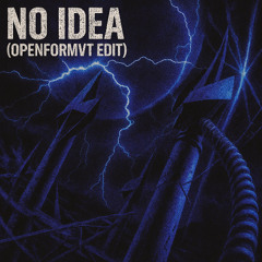 Don Toliver - No Idea (OPENFORMVT edit)