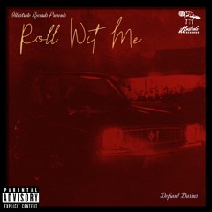 Roll Wit Me [Prod. Saavane]