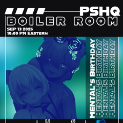 Mental's Bday @ Boiler Room 9-13-25