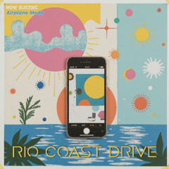 Airplane Mode (Rio Coast Drive)
