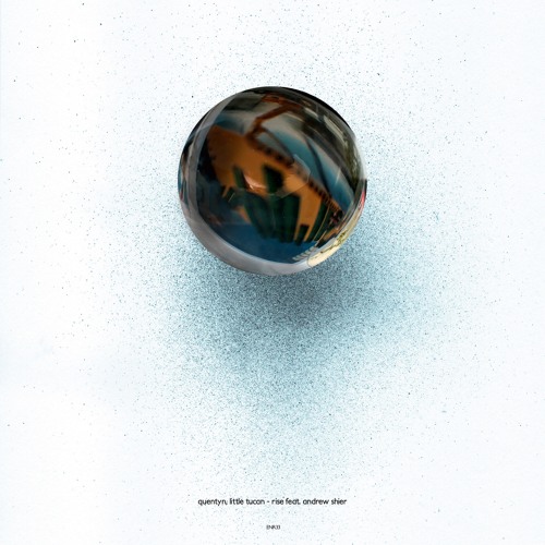 Quentyn, Little Tucan - Rise Feat. Andrew Shier