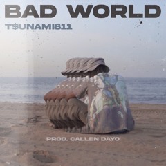 BAD WORLD