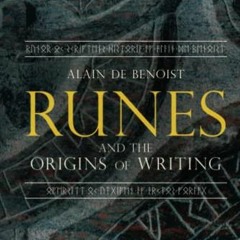 [Access] KINDLE 📫 Runes and the Origins of Writing by  Alain de Benoist KINDLE PDF E