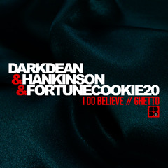 Dark Dean & Hankinsom - I Do Believe