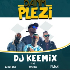 Banm Plezi - Dj Keemix