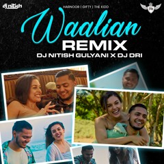 Waalian Remix | DJ Nitish Gulyani | DJ Dri | Harnoor