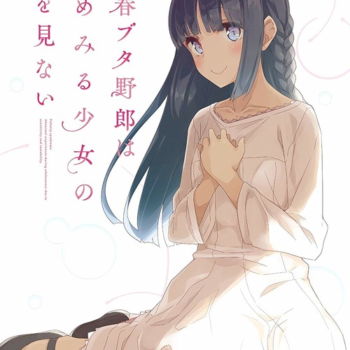 Stream Rascal Does Not Dream of a Dreaming Girl by purupuru.pururin