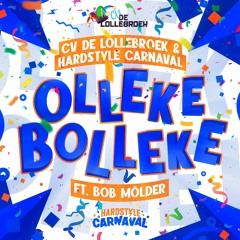 CV de Lollebroek & Hardstyle Carnaval - Olleke Bolleke [FREE DOWNLOAD]