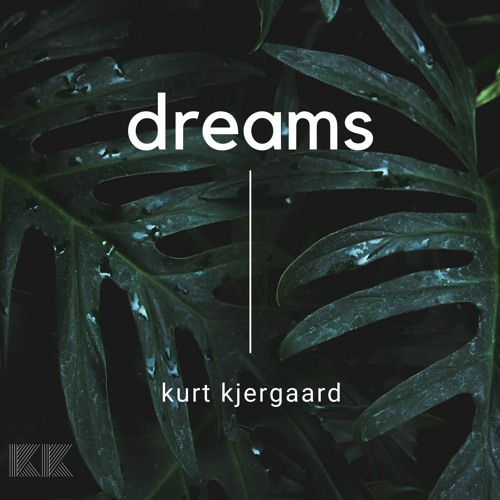 dreams Vol.5 mixed & selected By kurt kjergaard