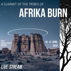 A summit of the Tribes - Saturday Sunset @ Afrikaburn livestream