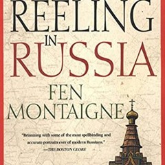 [Free] PDF 💌 Reeling In Russia: An American Angler In Russia by  Fen Montaigne EBOOK