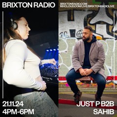 Brixton Radio - Just P B2B SAHIB 21.11.24