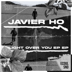 PREMIERE: Javier Ho - A Light Over You