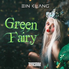 Green Fairy (Extended Mix) [ Exclusive Release on PSYFEATURE ]