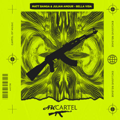 Matt Banga & Julian Amour - Bella Vida (Original Mix) [AK CARTEL]