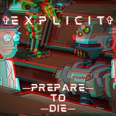 Explicit - Prepare To Die (CLIP)