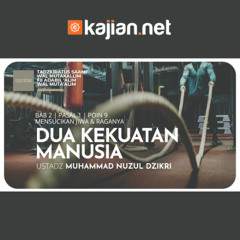 133. Dua Kekuatan Manusia