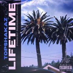Topshakaz - Lifetime