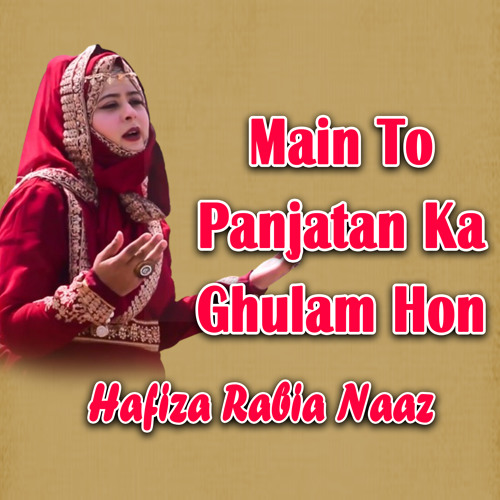 Main To Panjatan Ka Ghulam Hon