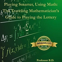 [VIEW] KINDLE 📂 Playing Smarter, Using Math: The Traveling Mathematician's Guide to