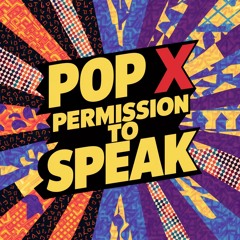 Pop X - Permission To Speak