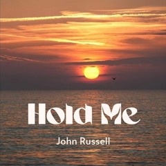 John Russell - Hold Me
