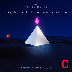 Ali G. David | Light At The Entrance