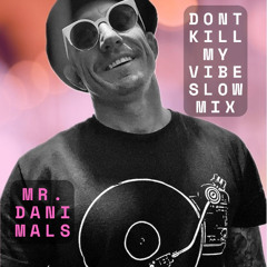 Don't Kill My Vibe: Sunday Slow Mix