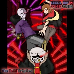 [HELL OF A TIME TRIO] - The Hell Triples