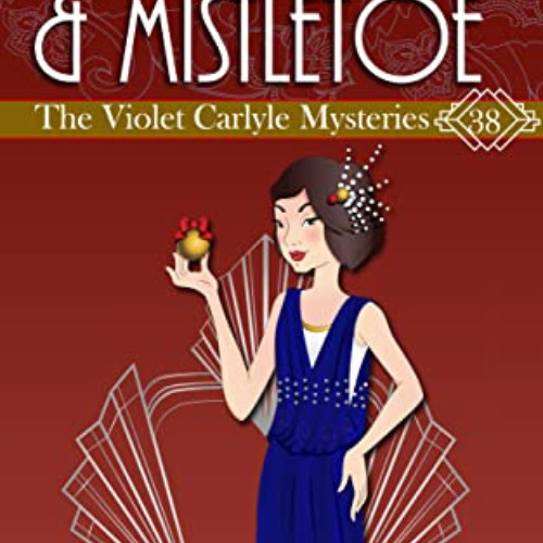 VIEW EPUB 🎯 Murder & Mistletoe: A Violet Carlyle Historical Mystery (The Violet Carl