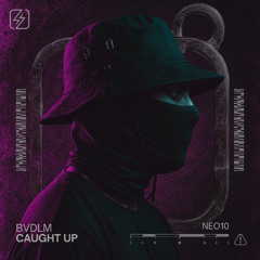 Free DL | BVLM - Caught Up [NEO10]