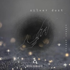 Viktor Andrei - Silver Dust (Original Mix)