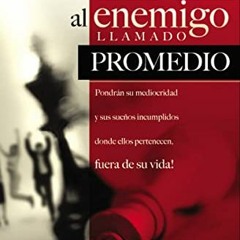 DOWNLOAD PDF 💓 Conquiste al enemigo llamado promedio (Spanish Edition) by  John L. M
