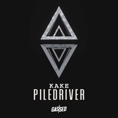 KAKE - PILEDRIVER [Free Download]